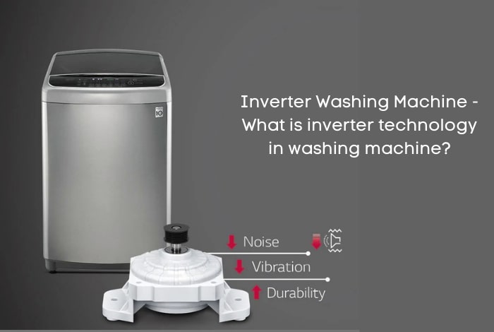 What is Inverter Technology in Washing Machine?