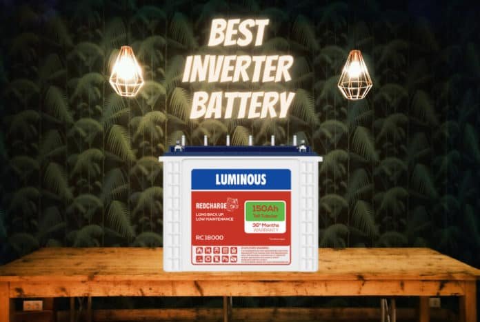 7 Best Inverter Battery In India 2023 - Buying Guide